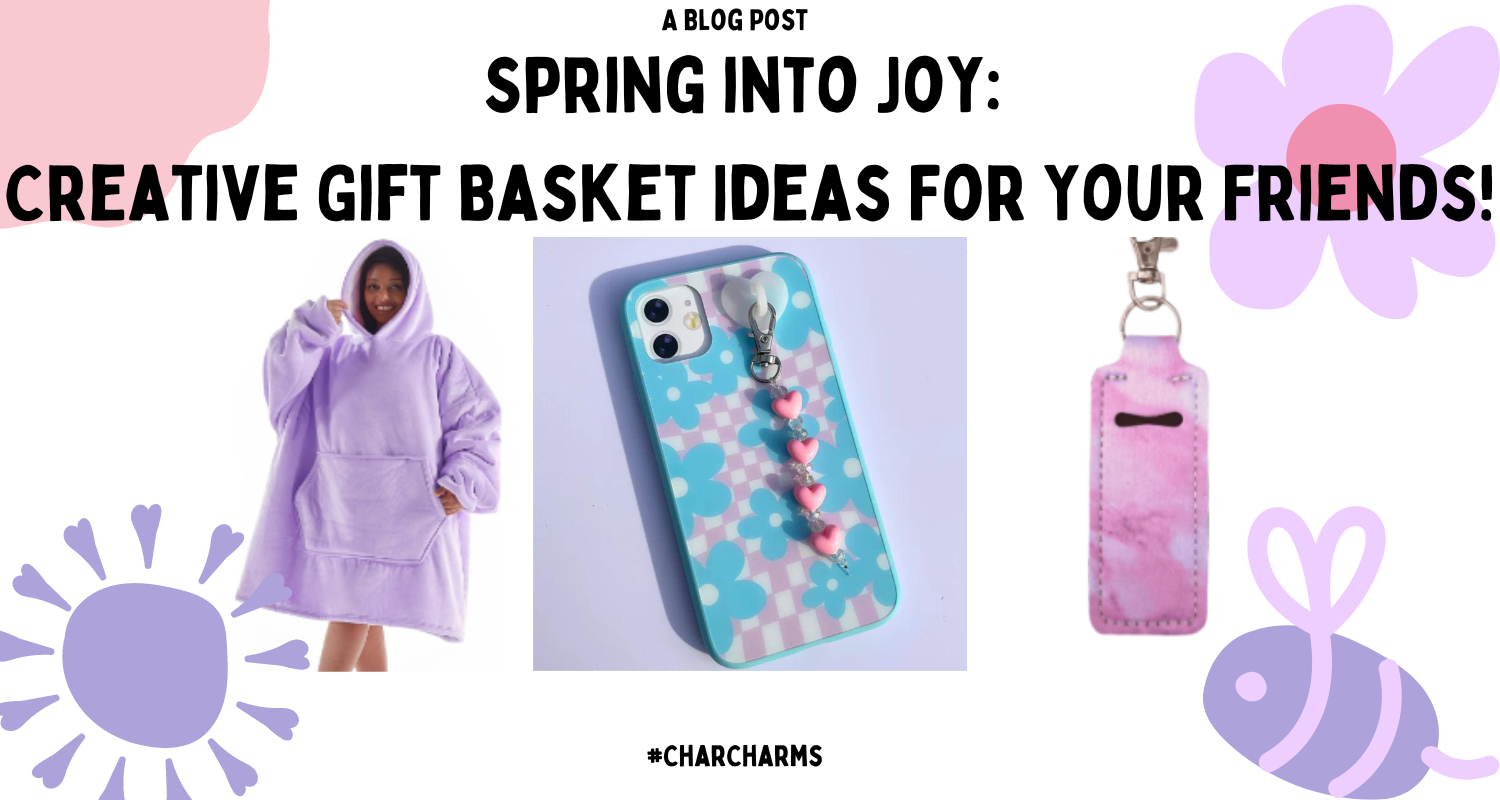 Spring into Joy: Creative Gift Basket Ideas For Your Friends!