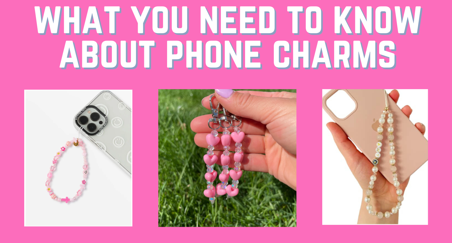 Everything to Know About Phone Charms