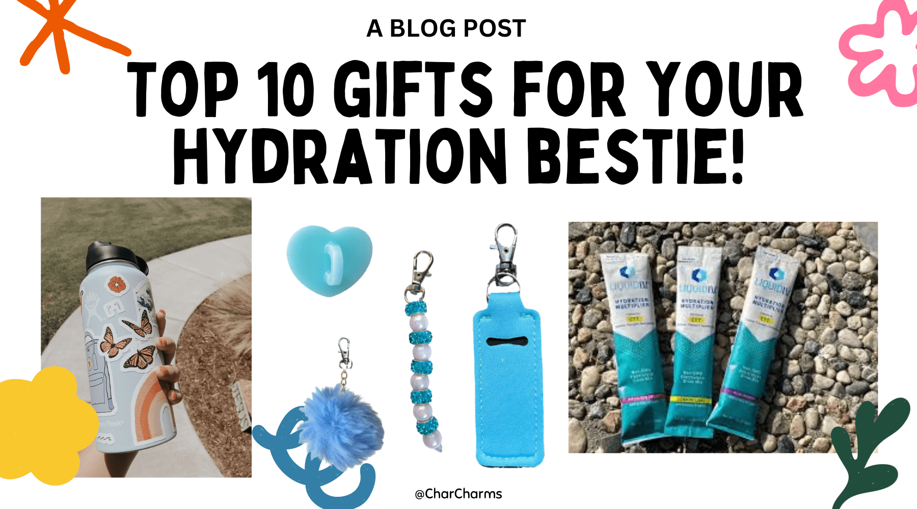Top 10 Gifts For Your Hydration Girly Bestie! - CharCharms