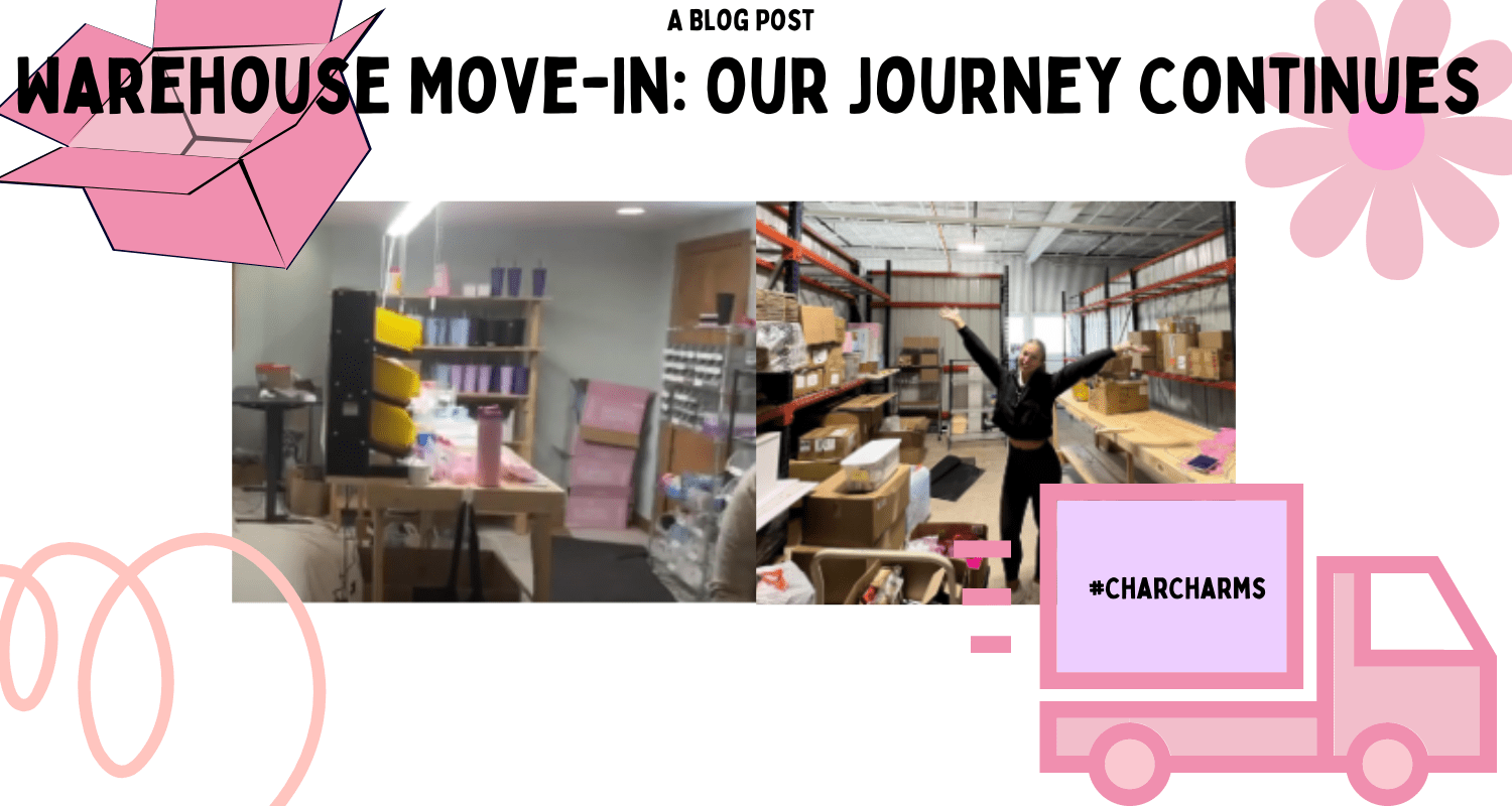 Warehouse Move-In: Our Journey Continues - CharCharms